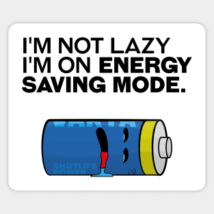 I'm not lazy, I'm on energy-saving mode. Sticker